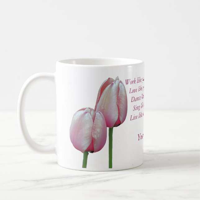 Mug Travail Amour Danse Chanter Tulipes Inspirationnel (Gauche)