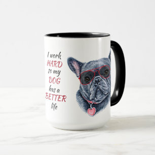 Mug Travailler dur pour mon Bulldog français