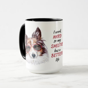 Mug Travailler dur pour mon chien de berger Shetland