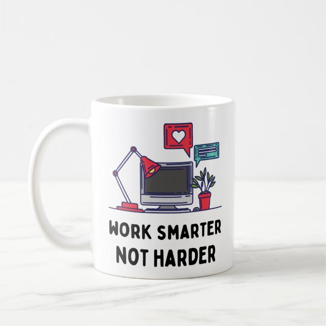 Mug Travaillez plus intelligemment, pas plus durement (Gauche)