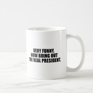 Mug Très drôle, mettez en évidence maintenant le vrai