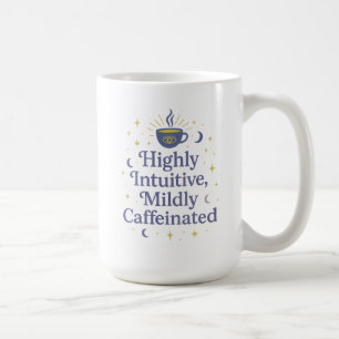 Mug Très intuitif, légèrement caféiné
