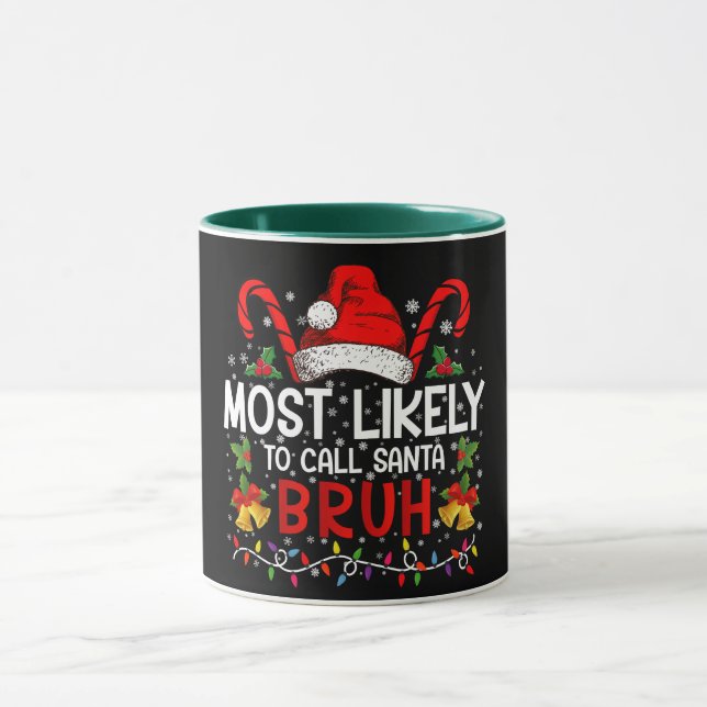Mug Très Probable D'Appeler Père Noël Bruh Drôle Noël (Centre)