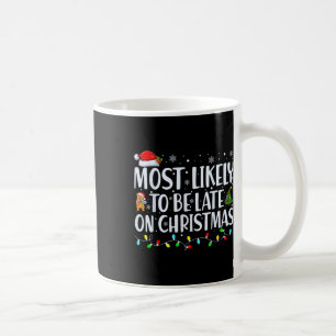 Mug Très Probable D'Être En Retard Pour La Famille De