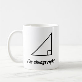 Mug Triangle droit Je suis toujours droit Math Enseign