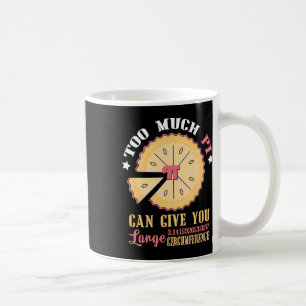 Mug Trop De Pi Peut Donner Grande Circonférence Funky