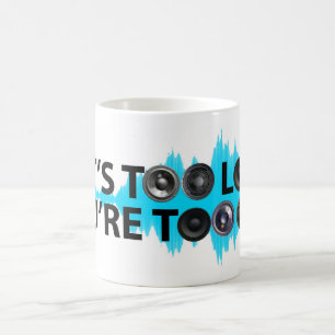 Mug Trop fort, trop vieux