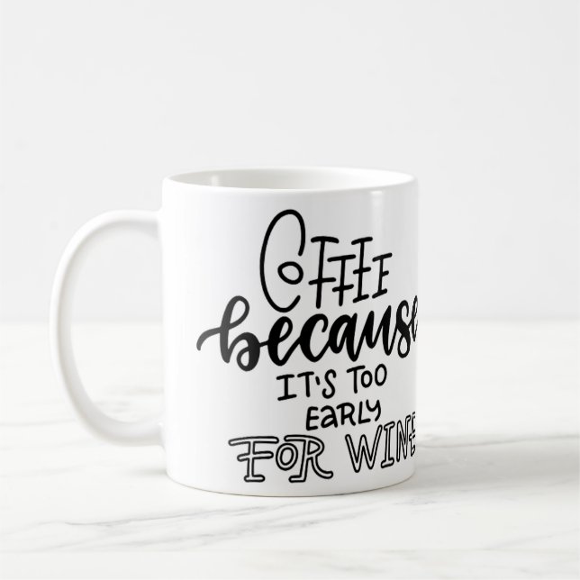 Mug Trop tôt pour la bouillie de vin (Gauche)