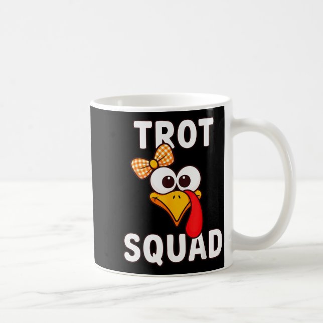 Mug Trot Squad Shirt Adult Women Lady Girl Kids Turkey (Droite)