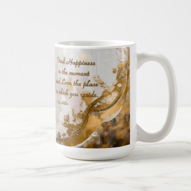 Mug Trouvez le Bonheur dans le moment... Citation de L (Droite)