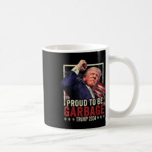 Mug Trump 2024 Fier D'Être Des Ordures Vote Trump Prés