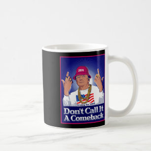 Mug Trump 2024 n'appelle pas cela un retour en arrière