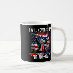 Mug Trump 2024 ne cessera jamais de se battre pour l'A