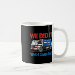 Mug Trump 2025 Drôle Camion Ordures Nous avons réussi