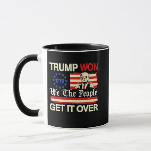 Mug Trump a gagné Nous le Peuple Passons à Autre Chose