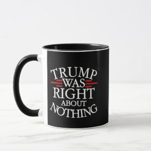Mug Trump Avait Raison Sur Rien De Anti-Trump Démocrat