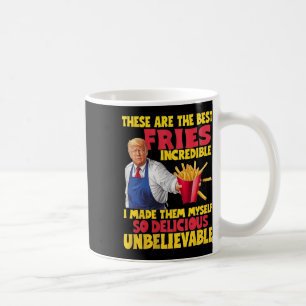 Mug Trump C'est Les Meilleures Frites Incroyable Telle