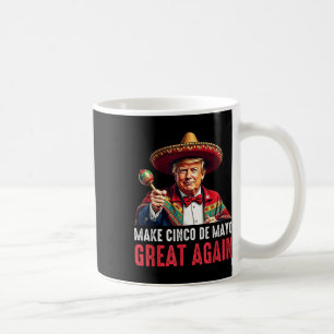 Mug Trump rend le Cinco De Mayo grand à nouveau