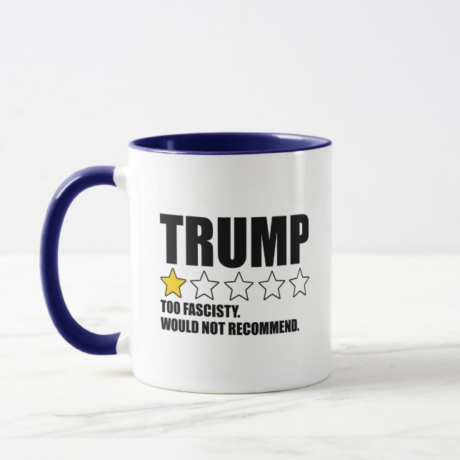 Mug Trump - Too Fascisty Would Not Recommend (Gauche)