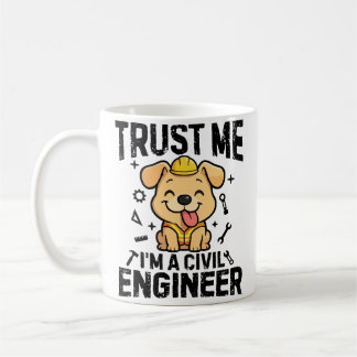Mug Trust me, I'm a civil engineer
