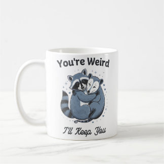 Mug Tu es bizarre, je te garde