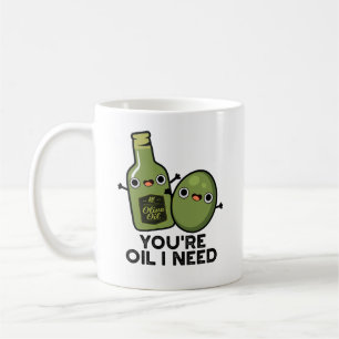 Mug Tu es Huile, j'ai besoin d'un amusant pistolet à h