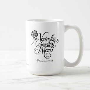 Mug Tu es la plus grande maman Proverbes 31:28