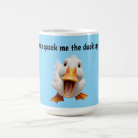Tu me fais caqueter canard