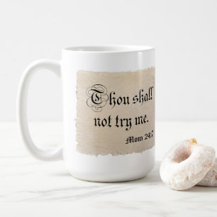 Mug Tu Ne M'Essaies Pas - Maman 24:7
