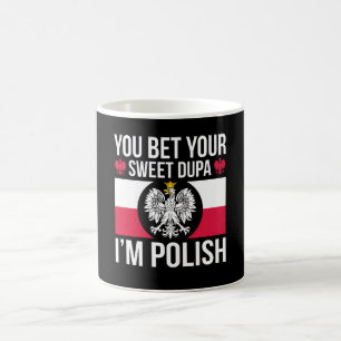 Mug Tu paries ton Dupa sucré, je suis le dygnus polon