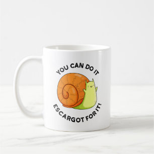 Mug Tu peux le faire Escargot pour ça Blague d'escargo