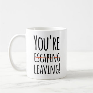 Mug Tu t'enfuis, tu pars - drôle pour les collègues po