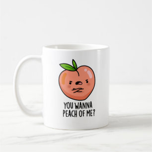 Mug Tu Veux Peach Of Me Drôle Fruit Pun