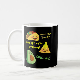 Mug Tu Veux Taco Bout It, Problème Nacho ! Drôle Avoca