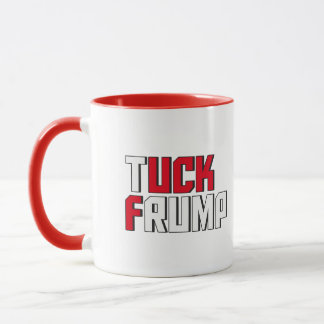 Mug Tuck Frump Funny Anti Donald Trump Wordplay