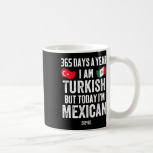 Mug Turc Mais aujourd'hui je suis Mexicaine Funny Cinc