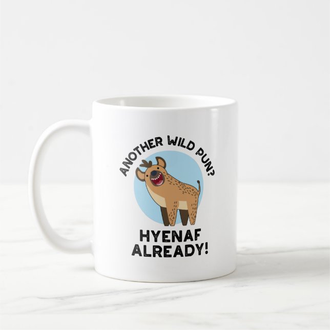 Mug Un autre Hyenaf de Pun sauvage déjà amusant animal (Gauche)