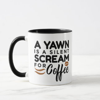 Mug Un bâillement est un cri perçant silencieux pour