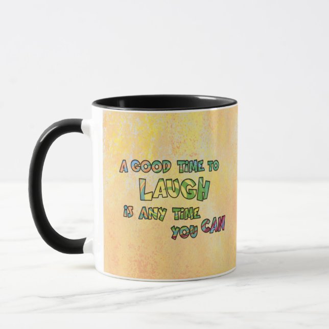 Mug UN BON TiME POUR RIRE C'EST ANy TiME YOU CAN (Gauche)