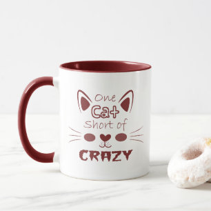 Mug Un chat en moins de CRAZY Funny mignon Maroon