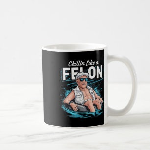 Mug Un Chillin Comme Un Felon Drôle Trump Pour Le Prés