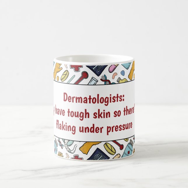 Mug Un dermatologue médecin de jeu de mots cadeau moti (Centre)