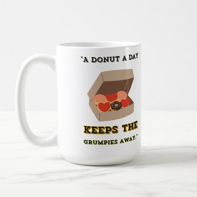MUG UN DONUT PAR JOUR GARDE LES GRUMPIES ÉLOIGNÉS (Gauche)