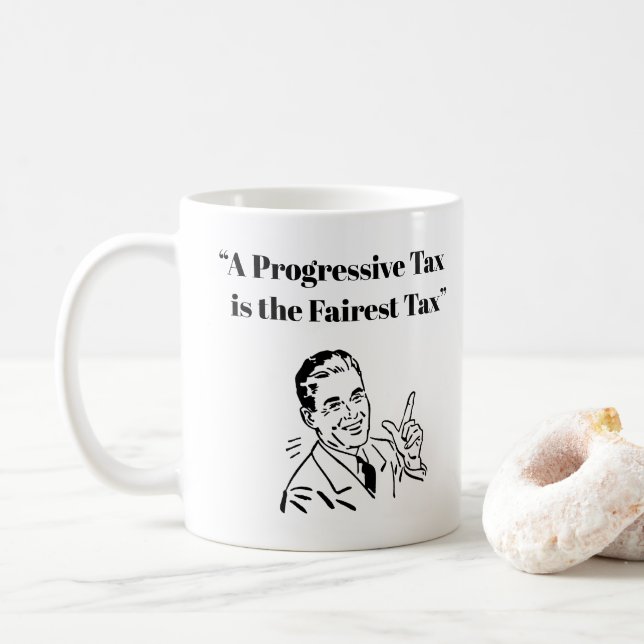 Mug Un impôt progressif est l'impôt le plus juste (Avec donut)