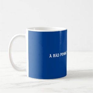 Mug Un mauvais penny revient toujours