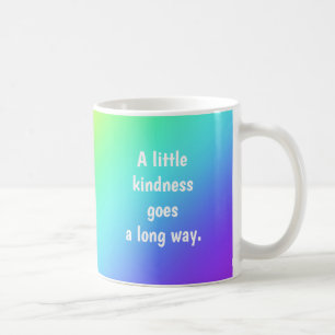 Mug Un peu de gentillesse va un long chemin Rainbow Mu
