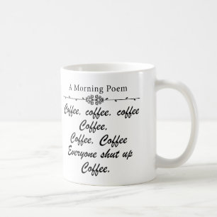 Mug Un Poème Pour Les Matins De Café Drôle