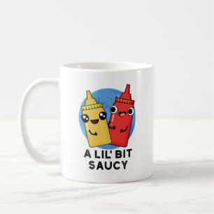 Mug Un Pun De Sauce Amusant Lil Bit Saucy