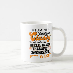 Mug Un Thérapeute Bien Éduqué En Santé Mentale Qui Dit