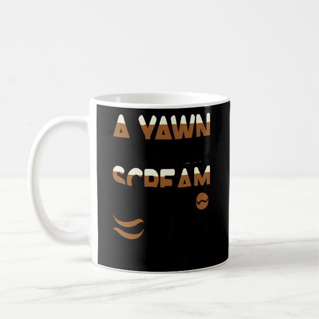 Mug Un Yawn Est Un Cri Silencieux Pour Le Café (Gauche)